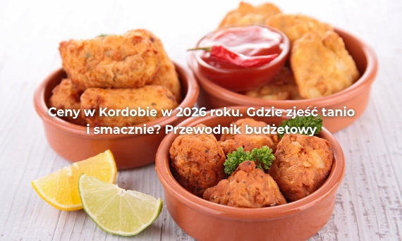 Ceny w Kordobie w 2026 roku. Gdzie zjeść tanio i smacznie? Przewodnik budżetowy